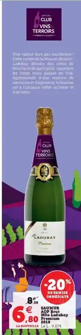 Super U Saumur AOP Brut Mlle Ladubay Premium 2018 offre