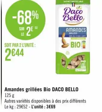 Casino Supermarchés Amandes Grillées Bio Daco Bello offre