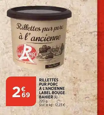 Maximarché Rillettes pur porc à l'ancienne label rouge bahier offre