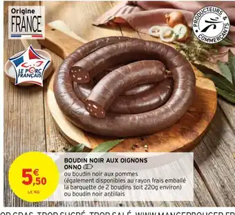 Intermarché Boudin Noir Aux Oignons Onno offre
