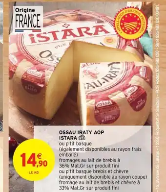 Intermarché Ossau iraty AOP Istara offre