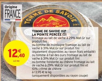 Intermarché Tomme de Savoie IGP La Pointe Percée offre