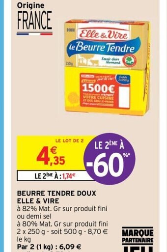 Intermarché Beurre Tendre Doux Elle & Vire offre