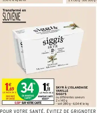 Intermarché Skyr a l'Islandaie Vanille Siggi's offre