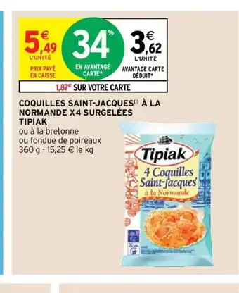 Intermarché Coquilles Saint-Jacque à La Normande X4 Surgelées Tipiak offre