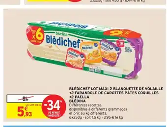 Intermarché Blédichef Lot Maxi 2 Blanquette de Volaille +2 Farandole de Carottes Pâtes Coquilles +2 Paella Blédina offre