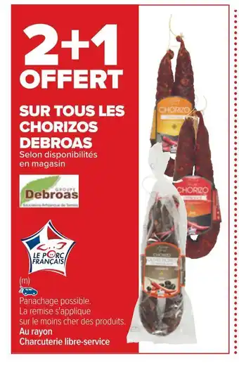 Carrefour Debroas bon plan sur tous les chorizos debroas offre