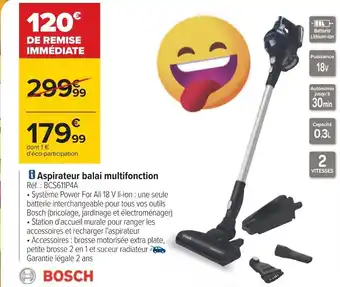 Carrefour Bosch aspirateur balai multifonction offre
