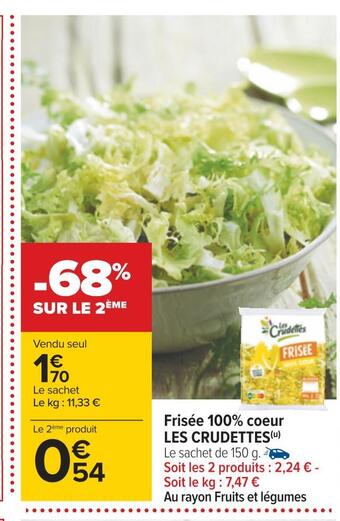 Carrefour Les crudettes frisée 100% coeur offre