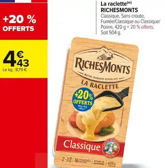 Carrefour Market Richesmonts la raclette offre
