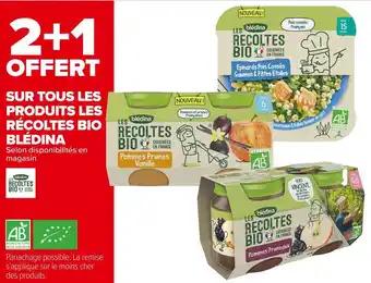 Carrefour Market Blédina bon plan sur tous les produits les récoltes bio blédina offre