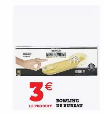 Hyper U Bowling de bureau offre