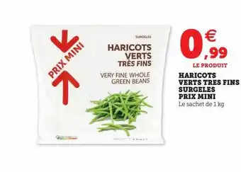 Hyper U Haricots verts très fins surgelés prix mini offre