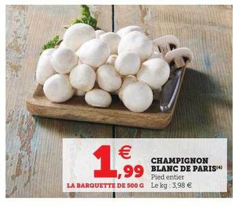 Hyper U Champignon blanc de paris offre