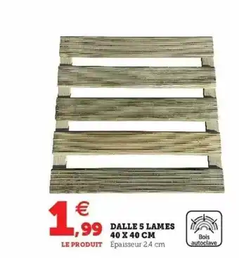 Hyper U Dalle 5 lames offre