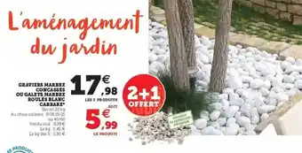 Hyper U Graviers marbre concassés ou galets marbre roulés blanc carrare offre