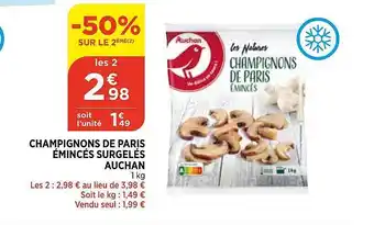 Maximarché Champignons de paris émincés surgelés auchan offre