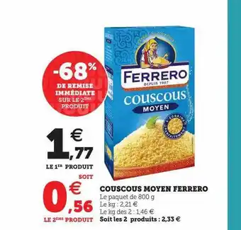 Super U Couscous moyen ferrero offre
