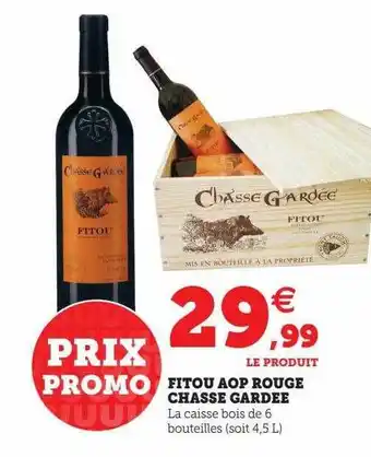 Super U Fitou aop rouge chasse gardée offre