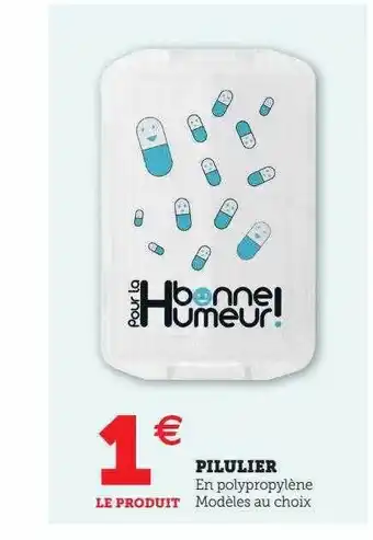 Super U Pilulier offre