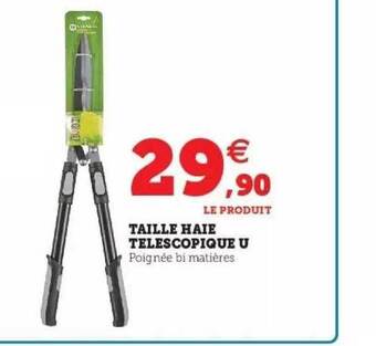 Super U Taille haie télescopique u offre