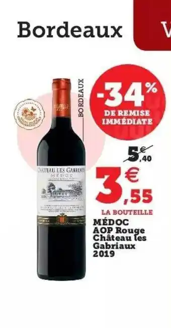 Super U Médoc aop rouge château les gabriaux 2019 offre