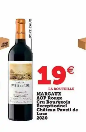 Super U Margaux aop rouge cru bourgeois exceptionnel château paveil de luze 2020 offre