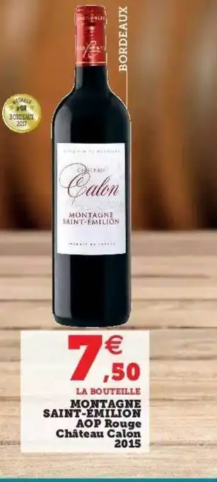 Super U Montagne saint-émilion aop rouge château calon 2015 offre