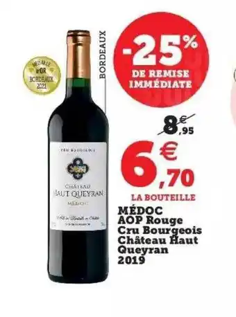 Super U Médoc aop rouge cru bourgeois château haut queyran 2019 offre