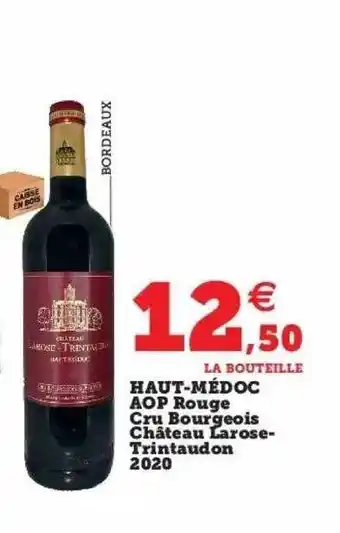 Super U Haut-médoc aop rouge cru bourgeois château larose-trintaudon 2020 offre