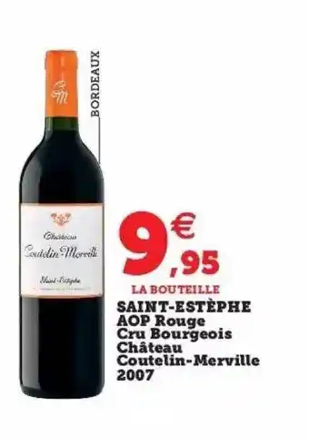 Super U Saint-estèphe aop rouge cru bourgeois château coutelin-merville 2007 offre