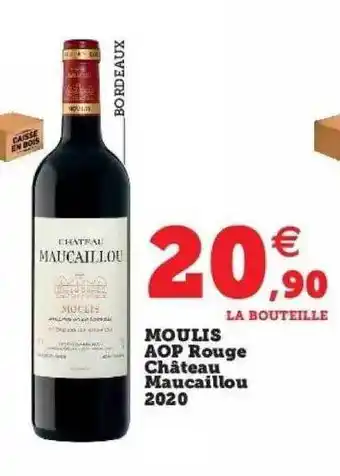Super U Moulis aop rouge château maucaillou 2020 offre