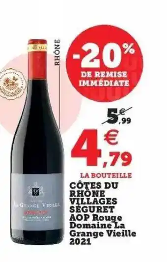 Super U Côtes du rhône villages séguret aop rouge domaine la grange vieille 2021 offre