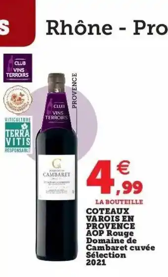 Super U Côteaux varois en provence aop rouge domaine de cambaret cuvée sélection 2021 offre