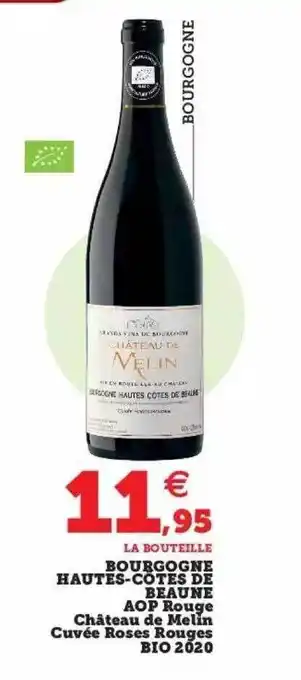 Super U Bourgogne hautes-côtes de beaune aop rouge château de melin cuvée roses rouges bio 2020 offre