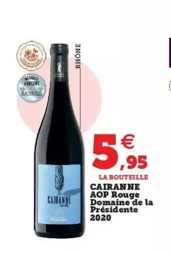 Super U Cairanne aop rouge domaine de la présidente 2020 offre