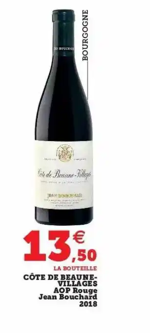 Super U Côte de beaune-villages aop rouge jean bouchard 2018 offre