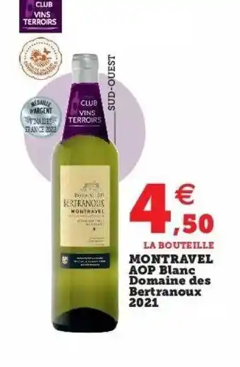 Super U Montravel aop blanc domaine des bertranoux 2021 offre