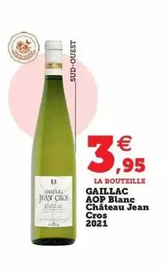 Super U Gaillac aop blanc château jean cros 2021 offre