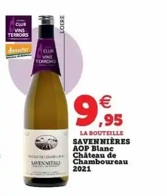 Super U Savennières aop blanc château de chamboureau 2021 offre