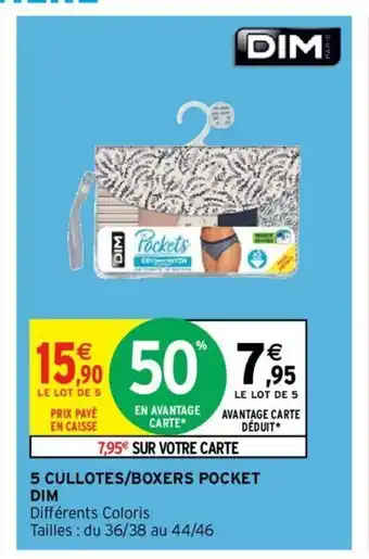 Intermarché 5 Cullotes/Boxes Pocket Dim offre