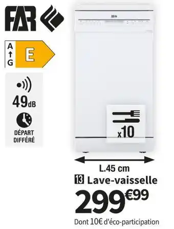 Conforama Far lave vaisselle largeur 45 cm far lv10c49m21w offre