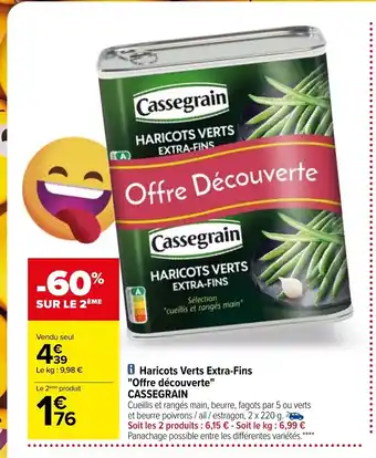 Carrefour Haricots Verts Extra-Fins "offre Découverte Cassegrain offre