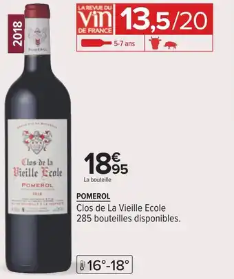 Carrefour Clos de la vieille ecole pomerol 2018 offre