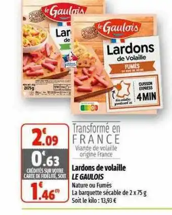 Coccinelle Express Lardons de volaille le gaulois offre