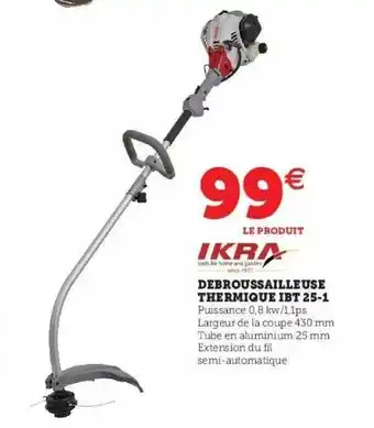 Hyper U Débroussailleuse thermique ibt 25-1 ikra offre