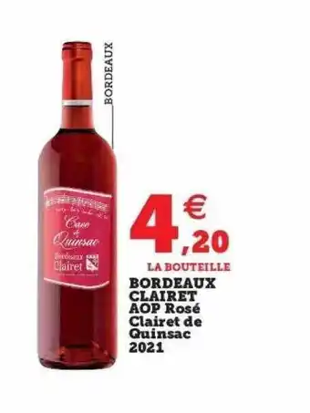 Super U Bordeaux clairet aop rosé clairet de quinsac 2021 offre