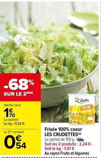 Carrefour Frisée 100% coeur LES CRUDETTES offre