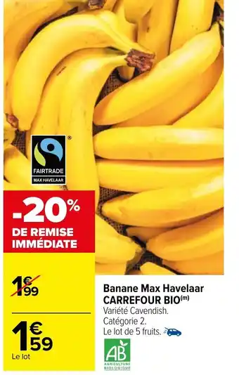 Carrefour Banane max havelaar carrefour bio offre