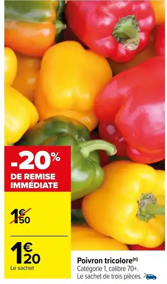 Carrefour Poivron tricolore offre
